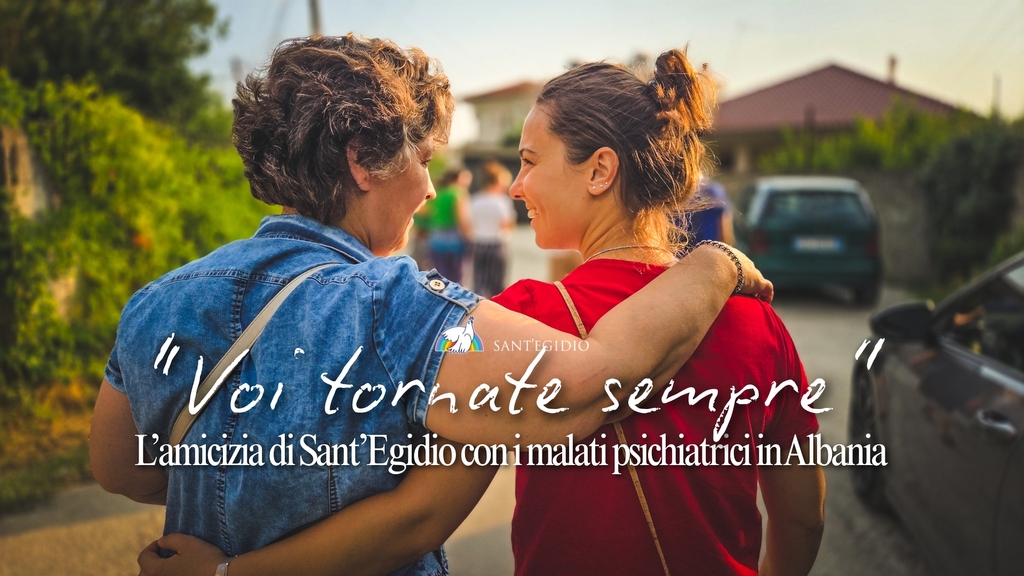 “Voi tornate sempre”: l'estate solidale dei Giovani per la Pace di Sant’Egidio con i malati psichiatrici in Albania
